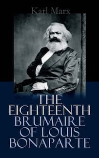 A photo of the cover of The Eighteenth Brumaire of Louis Bonaparte. A black and white photo of Karl Marx is at the top and the book title is underneath.