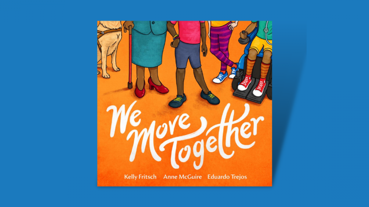 The cover of the book "We Move Together" against a blue background. The cover is orange, and has illustrations of various people's feet: someone with a cane, someone in a wheelchair, someone with their legs crossed, and a dog's paws.