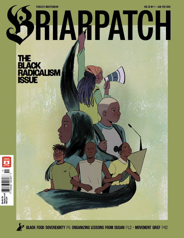 January February 2024 The Black Radicalism Issue Briarpatch Magazine   Cover Online 