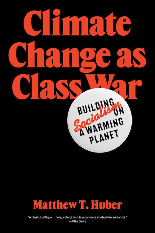 The cover of "Climate Change As Class War" which has a black background and the title spelled out in large red font.