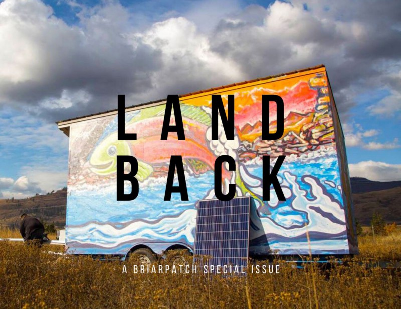 Call for submissions for a special issue: Land Back – Briarpatch Magazine