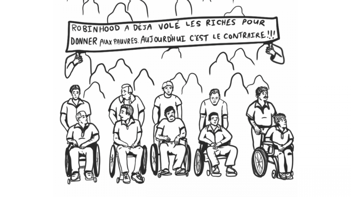 A black-and-white digital line drawing of five men in wheelchairs, each of them with someone behind them pushing their wheelchair. Behind them are indistinct figures holding a banner that reads "Robinhood a déja volé les richespour donner aux pauvres. Aujourd'hui c'est le contraire!!!"