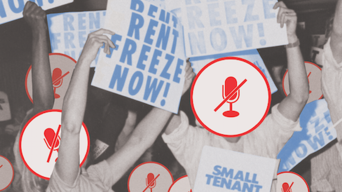 A historical black and white image of a number of people protesting at an assembly, some with signs around their necks that say "small tenant". Many are holding up blue signs which say "Rent Freeze Now!". The faces of the people are all covered by red muted microphone symbols in white circles.